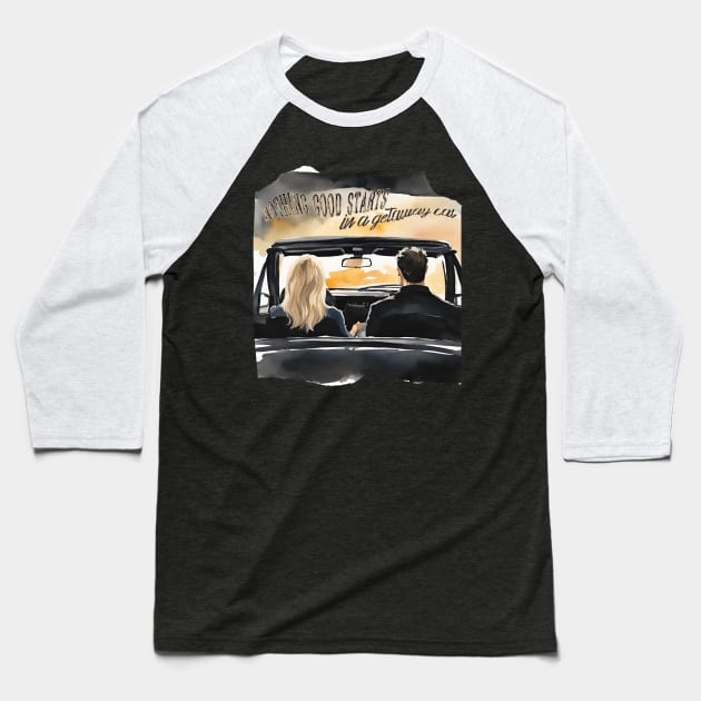 Nothing Good Starts In A Getaway Car Watercolour Baseball T-Shirt by JustAddMel